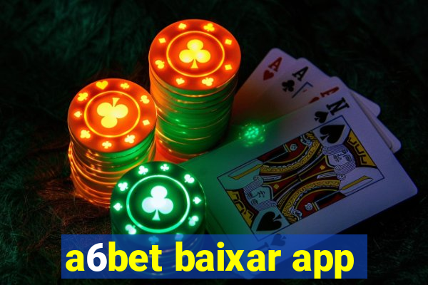 a6bet baixar app